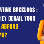 Navigating Backlogs Can They Derail Your Study Abroad Dreams