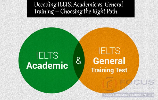 IELTS Academic VS. General Training